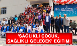 'Sağlıklı Çocuk, Sağlıklı Gelecek' Eğitimi