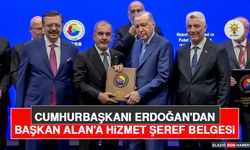 Cumhurbaşkanı Erdoğan'dan Başkan Alan'a Hizmet Şeref Belgesi