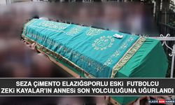 Seza Çimento Elazığsporlu Eski Futbolcu Zeki Kayalar’ın Annesi Son Yolculuğuna Uğurlandı