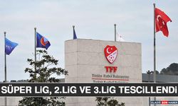 Süper Lig, 2.Lig ve 3.Lig Tescillendi