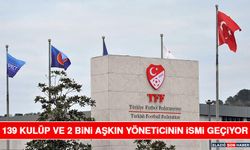 139 Kulüp ve 2 Bini Aşkın Yöneticinin İsmi Geçiyor
