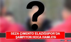 Seza Çimento Elazığspor'da Şampiyon Hoca Hamlesi