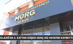 Elazığ'da 5. Kattan Düşen Genç Kız Hayatını Kaybetti