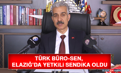 Türk Büro-Sen, Elazığ’da Yetkili Sendika Oldu