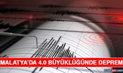 MALATYA’DA 4.0 BÜYÜKLÜĞÜNDE DEPREM