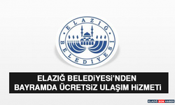 Elazığ Belediyesi’nden Bayramda Ücretsiz Ulaşım Hizmeti