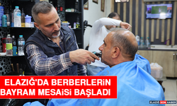 Elazığ'da Berberlerin Bayram Mesaisi Başladı