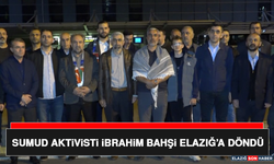 Sumud Aktivisti İbrahim Bahşi Elazığ’a Döndü