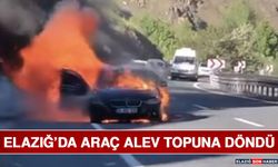 Elazığ’da Araç Alev Topuna Döndü