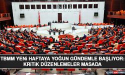 TBMM Yeni Haftaya Yoğun Gündemle Başlıyor: Kritik Düzenlemeler Masada