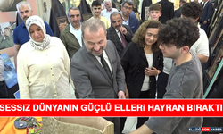 Sessiz Dünyanın Güçlü Elleri Hayran Bıraktı