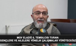 MGV Elazığ İl Temsilcisi Turan: Gençlere ve Ailelere Yönelik Çalışmalar Yürüteceğiz