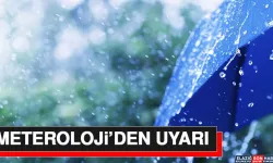 Meteroloji’den Uyarı