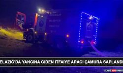 Elazığ'da Yangına Giden İtfaiye Aracı Çamura Saplandı