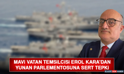 Mavi Vatan Temsilcisi Erol Kara’dan Yunan Parlementosuna Sert Tepki