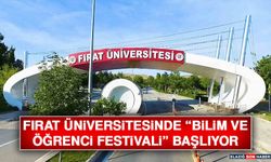 Fırat Üniversitesinde “Bilim ve Öğrenci Festivali” Başlıyor