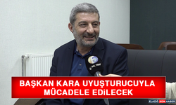 Başkan Kara: Uyuşturucuyla Mücadele Edilecek