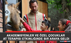 Akademisyenler ve Özel Çocuklar At Terapisi Etkinliğinde Bir Araya Geldi
