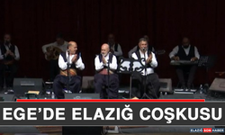 Ege’de Elazığ Coşkusu