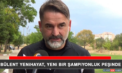Bülent Yenihayat, Yeni Bir Şampiyonluk Peşinde