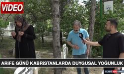 Arife Günü Kabristanlarda Duygusal Yoğunluk
