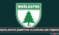 Muğlaspor Şampiyon Olduğuna Bin Pişman