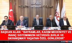 Başkan Alan: “Bayramlar, Kadim Medeniyet ve İnanç Sistemimizin Getirdiği Birlik ve Dayanışmayı Yaşatan Özel Günlerdir”