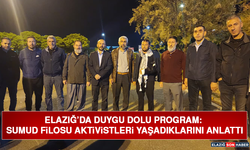 Elazığ’da Duygu Dolu Program: Sumud Filosu Aktivistleri Yaşadıklarını Anlattı