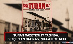 Turan Gazetesi 97 Yaşında: Bir Şehrin Hafızası, Vicdanı ve Sesi