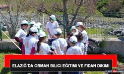 Elazığ’da Orman Bilici Eğitimi ve Fidan Dikimi