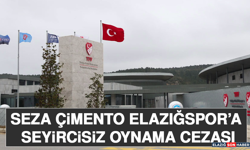 Seza Çimento Elazığspor’a Seyircisiz Oynama Cezası