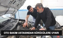 Oto Bakım Ustasından Sürücülere Uyarı