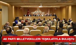 AK Parti Milletvekilleri Teşkilatıyla Buluştu