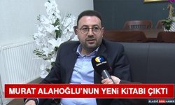 Murat Alahoğlu’nun Yeni Kitabı Çıktı