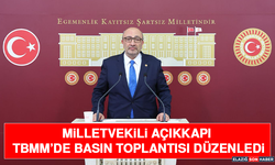 Milletvekili Açıkkapı TBMM’de Basın Toplantısı Düzenledi