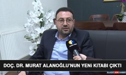 Doç. Dr. Murat Alanoğlu’nun Yeni Kitabı Çıktı