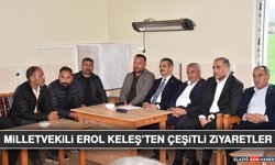 Milletvekili Erol Keleş’ten Çeşitli Ziyaretler