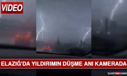 Elazığ'da Yıldırımın Düşme Anı Kamerada