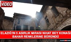 Elazığ'ın 5 Asırlık Mirası Nihat Bey Konağı Bahar Renklerine Büründü