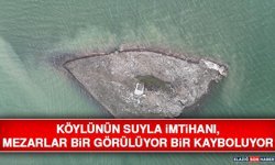 Köylünün Suyla İmtihanı, Mezarlar Bir Görülüyor Bir Kayboluyor