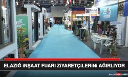 Elazığ İnşaat Fuarı Ziyaretçilerini Ağırlıyor