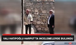 Vali Hatipoğlu Harput’ta İncelemelerde Bulundu