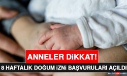 8 Haftalık Doğum İzni Başvuruları Açıldı