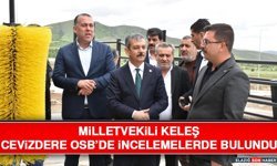 Milletvekili Keleş Cevizdere Osb’de İncelemelerde Bulundu