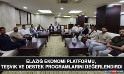 Elazığ Ekonomi Platformu, Teşvik ve Destek Programlarını Değerlendirdi
