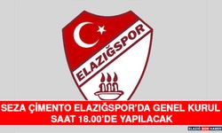 Seza Çimento Elazığspor’da Genel Kurul Saat 18.00’de Yapılacak