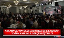 Ankara'da "Çaydaçıra Işığında Birlik Gecesi" Yoğun Katılımla Gerçekleştirildi