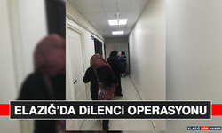 Elazığ’da Dilenci Operasyonu