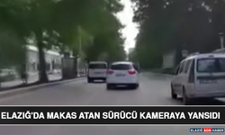 Elazığ'da Makas Atan Sürücü Kameraya Yansıdı