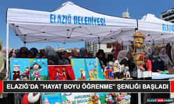Elazığ’da "Hayat Boyu Öğrenme" Şenliği Başladı